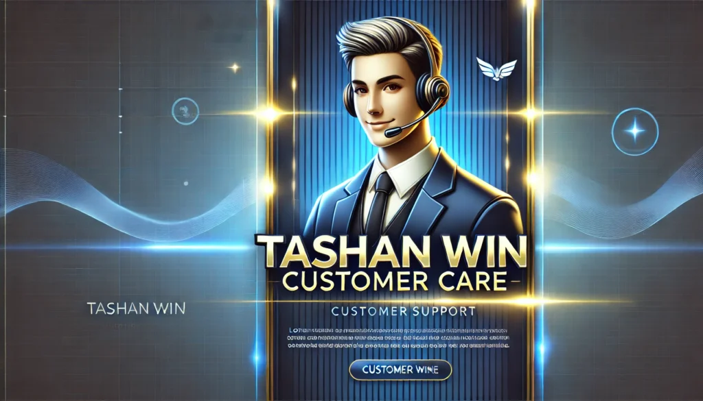 tashanwin customare care support